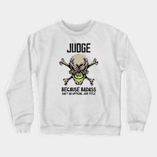 Badass Quote Crewneck Sweatshirt